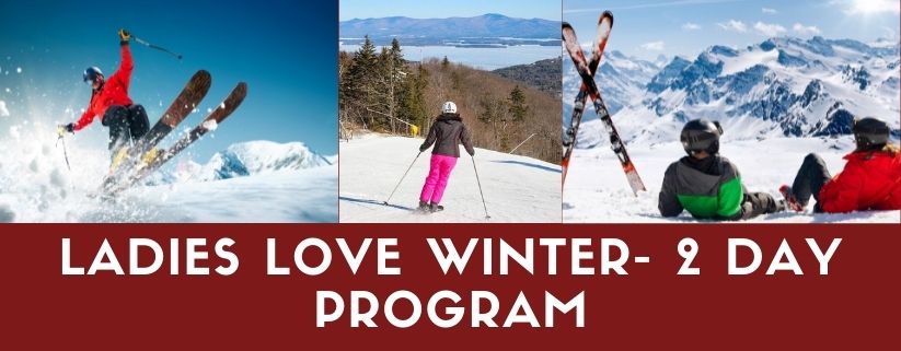 Ladies Love Winter- 2-Day Program