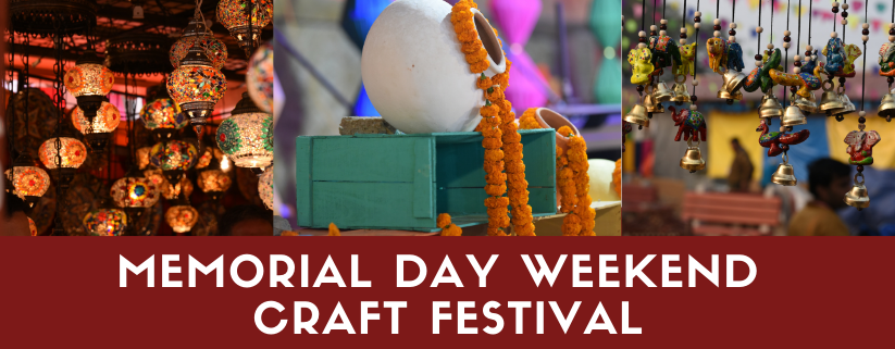 Memorial Day Weekend Craft Festival